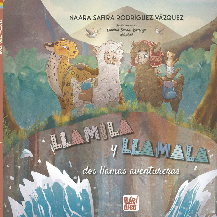 LLAMILA Y LLAMALA DOS LLAMAS AVENTURERAS, de RODRIGUEZ VAZQUEZ, NAARA SAFIRA | portada del libro
