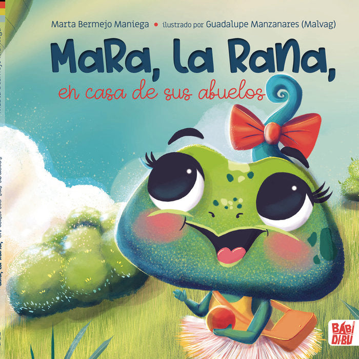MARA, LA RANA, EN CASA DE SUS ABUELOS, de BERMEJO MANIEGA, MARTA | portada del libro