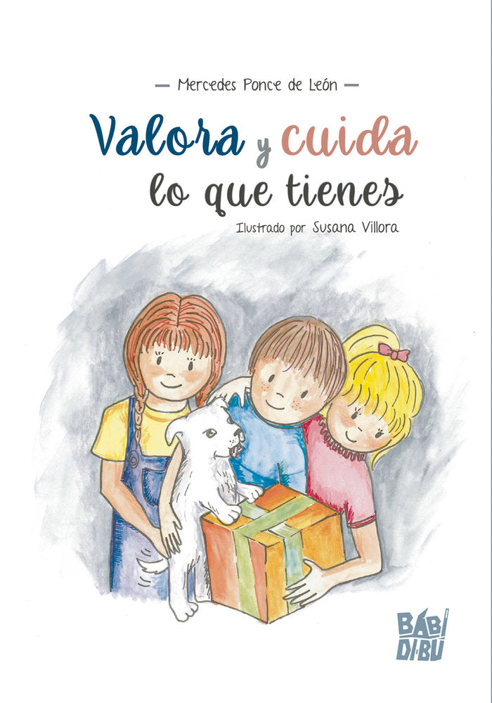 VALORA Y CUIDA LO QUE TIENES, de PONCE DE LEON, MERCEDES | portada del libro
