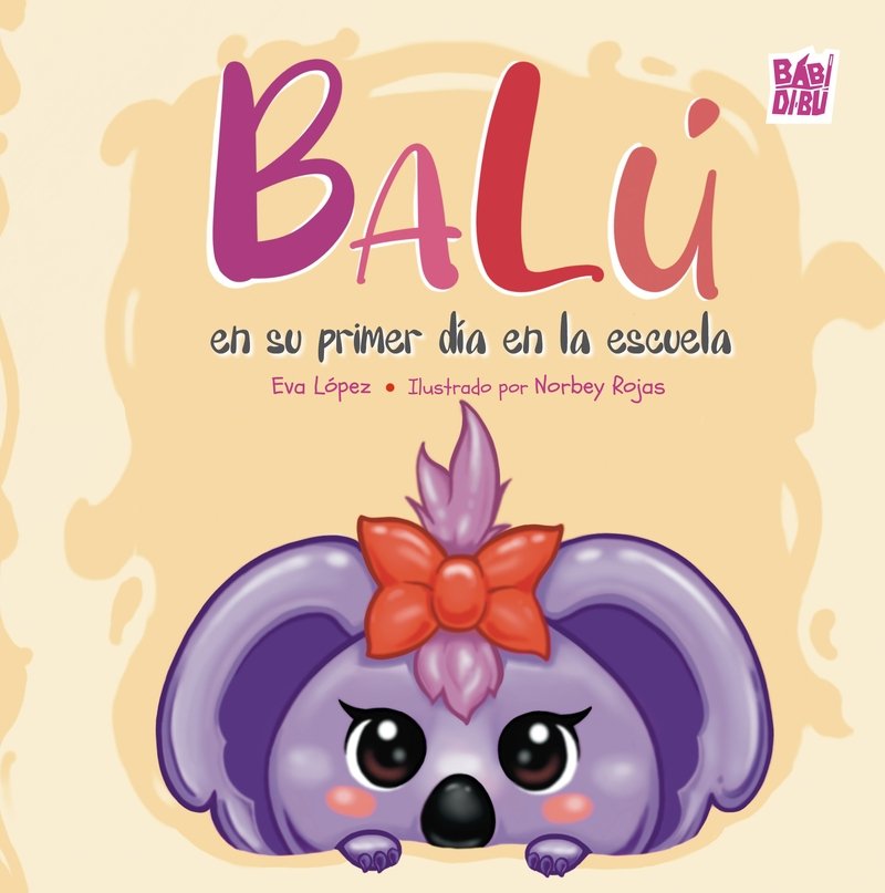 BALU EN SU PRIMER DIA EN LA ESCUELA, de LOPEZ,EVA | portada del libro