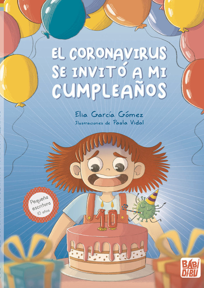 EL CORONAVIRUS SE INVITO A MI CUMPLEAÑOS, de GARCIA GOMEZ, ELIA | portada del libro