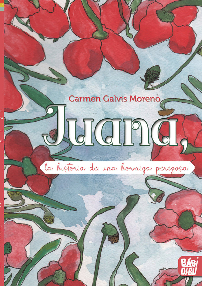 JUANA, LA HISTORIA DE UNA HORMIGA PEREZOSA, de GALVIS MORENO, CARMEN | portada del libro