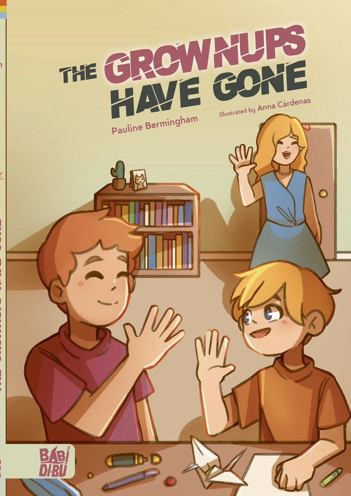 THE GROWNUPS HAVE GONE, de BERMINGHAM, PAULIONE | portada del libro