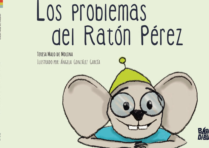 LOS PROBLEMAS DEL RATON PEREZ, de MALO DE MOLINA , TERESA | portada del libro