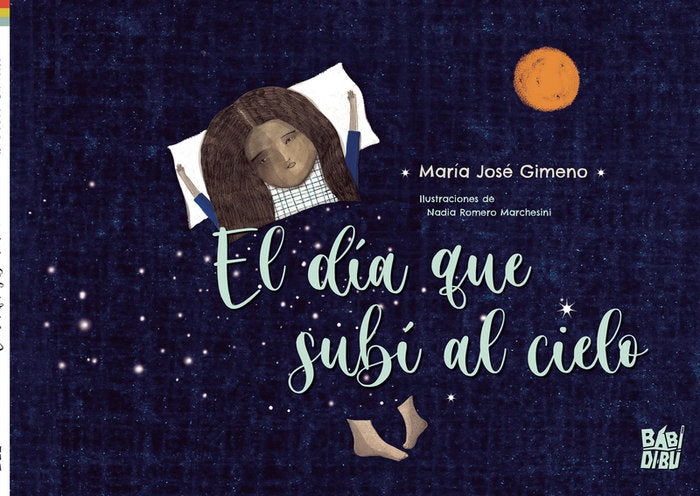 EL DIA QUE SUBI AL CIELO, de GIMENO , MARIA JOSE | portada del libro