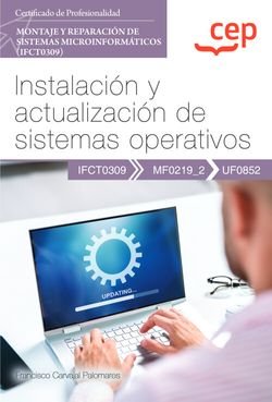 MANUAL INSTALACION Y ACTUALIZACION DE SISTEMAS OPERATIVOS (, de FRANCISCO CARVAJAL PALOMARES | portada del libro