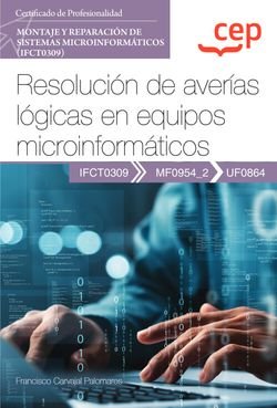 MANUAL RESOLUCION DE AVERIAS LOGICAS EN EQUIPOS MICROINFORM, de FRANCISCO CARVAJAL PALOMARES | portada del libro