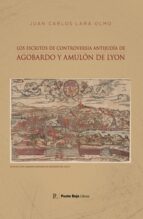 Los escritos de controversia antijudia de Agobardo y Amulón, de JUAN CARLOS LARA OLMO | portada del libro