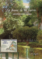 La fauna de mi barrio...nuestros otros vecinos, de MARIA ANGELES MARTIN MOSQUERO | portada del libro