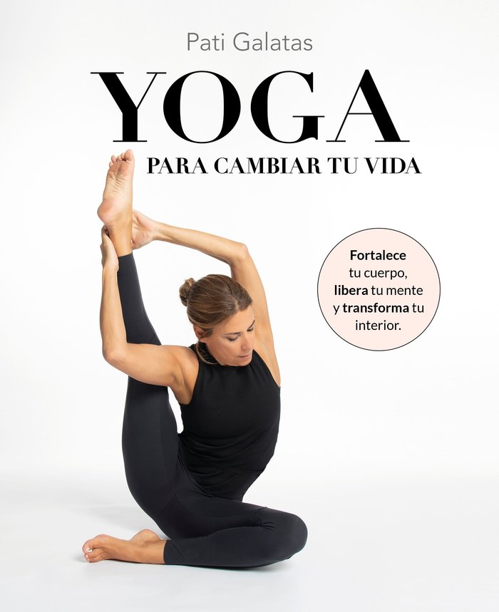 YOGA PARA VIVIR MEJOR, de PATI GALATAS | portada del libro