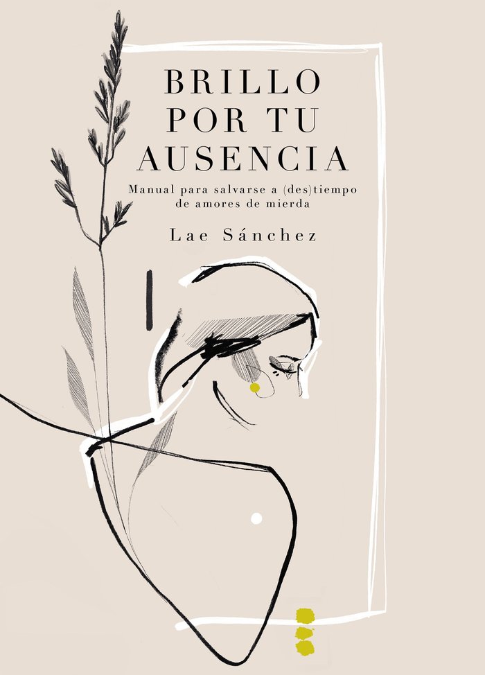 BRILLO POR TU AUSENCIA, de LAE SANCHEZ | portada del libro
