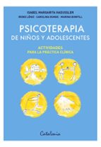 PSICOTERAPIA DE NIÑOS Y ADOLESCENTES, de ISABEL MAR HAEUSSLER PEREZ DE ARCE | portada del libro