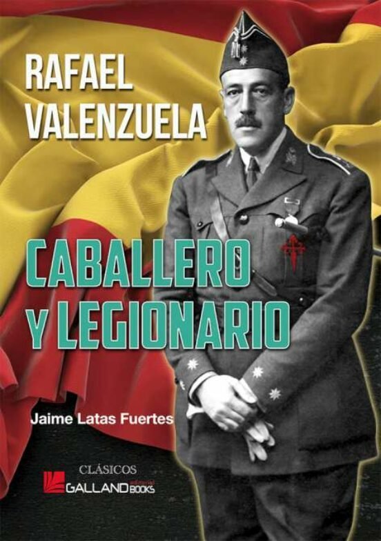 CABALLERO Y LEGIONARIO RAFAEL VALENZUELA, de LATAS JAI,ME | portada del libro