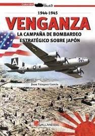 VENGANZA LA CAMPAÑA DE BOMBARDEO ESTRATE, de JUAN VAZQUEZ GARCIA | portada del libro