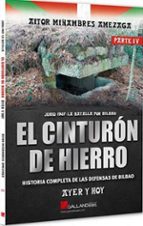 CINTURON DE HIERRO AYER Y HOY PARTE 4, de Aitor Miñambres Amezaga | portada del libro