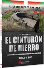 CINTURON DE HIERRO AYER Y HOY PARTE 5, de Aitor Miñambres Amezaga | portada del libro