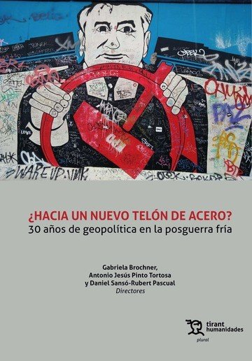 HACIA UN NUEVO TELON DE ACERO 30 AÑOS GEOPOLITICA EN LA POS, de GABRIELA BROCHNER | portada del libro