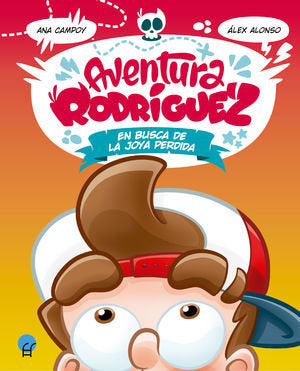 AVENTURA RODRIGUEZ EN BUSCA JOYA PERDIDA, de ANA CAMPOY,ALEX ALONSO | portada del libro