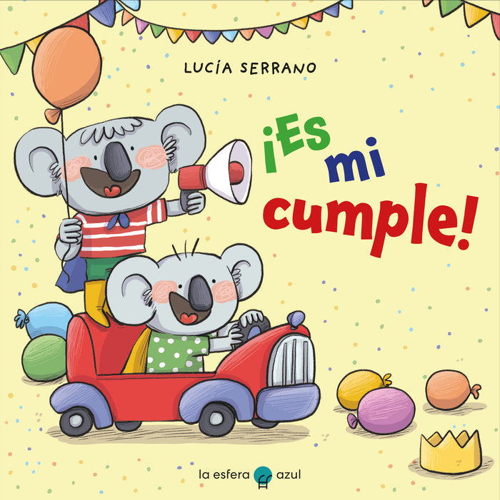 ES MI CUMPLE, de SERRANO, LUCIA | portada del libro