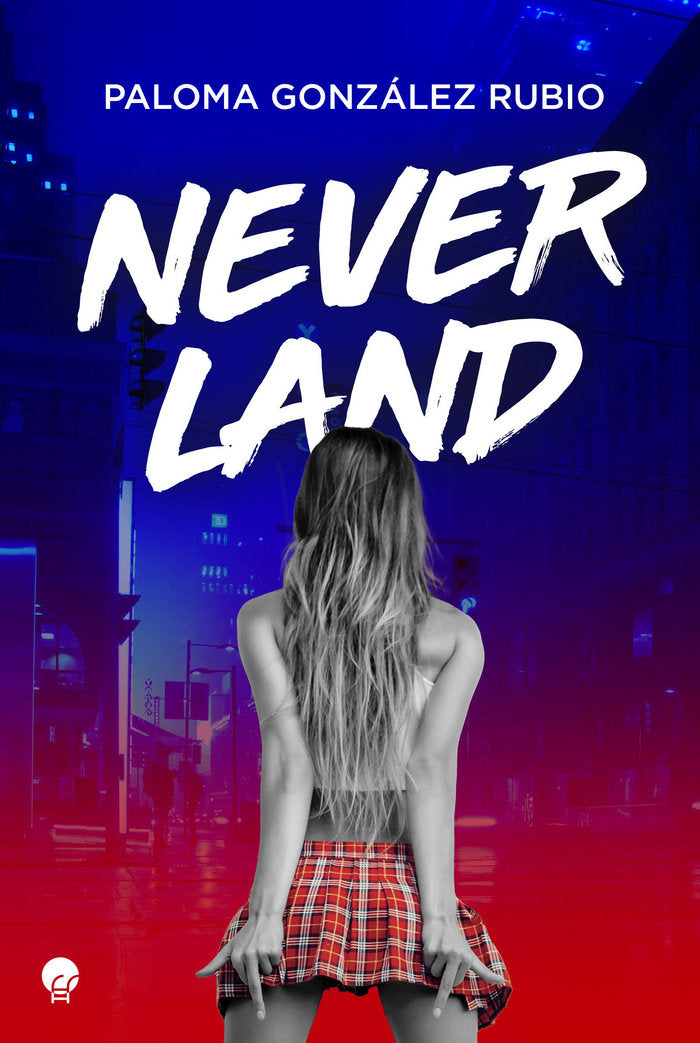 NEVERLAND, de GONZALEZ RUBIO, PALOMA | portada del libro