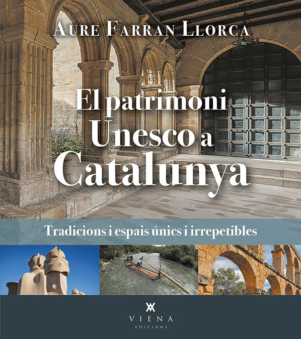 EL PATRIMONI UNESCO A CATALUNYA, de FARRAN, AURE | portada del libro