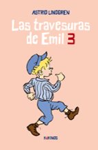 TRAVESURAS DE EMIL, LAS - 3, de Astrid Lindgren | portada del libro