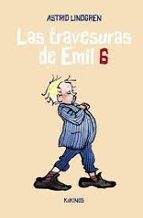 TRAVESURAS DE EMIL, LAS - 6, de Astrid Lindgren | portada del libro