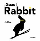 GUAU! RABBIT, de JO HAM | portada del libro