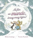AL FIN DEL MUNDO, ¡MUY MUY LEJOS!, de Ronda Armitage | portada del libro