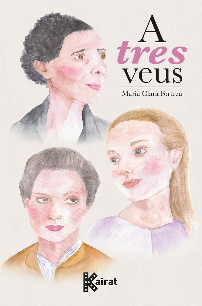 A TRES VEUS, de FORTEZA I ALBET, MARIA CLARA | portada del libro