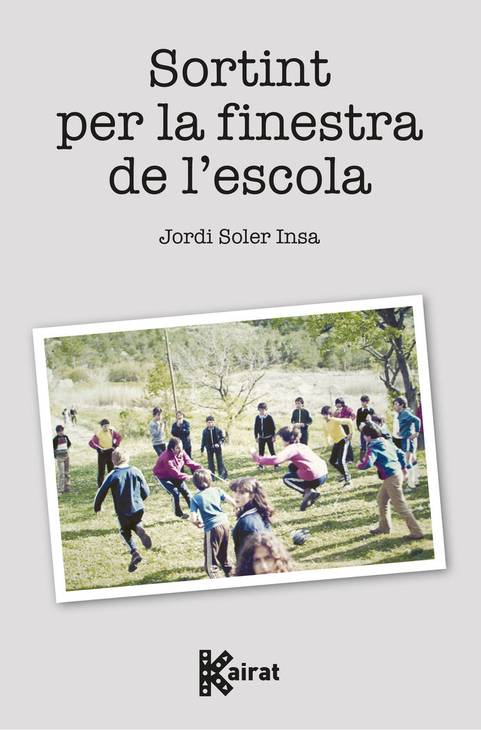 Sortint per la finestra de l'escola, de SOLER INSA, JORDI | portada del libro