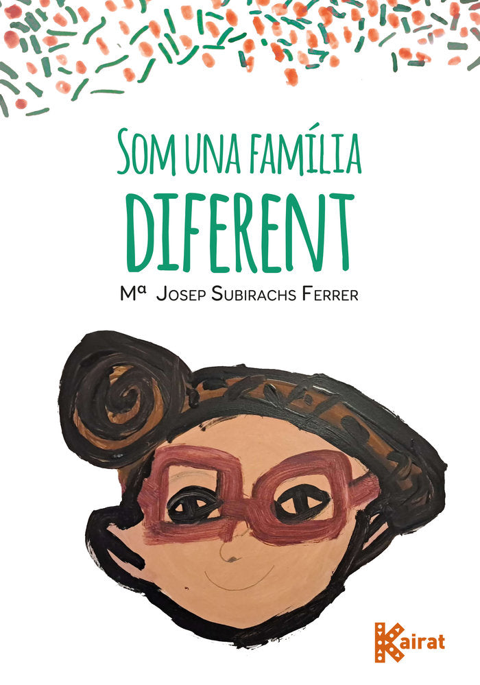 SOM UNA FAMILIA DIFERENT, de SUBIRACHS, Mª JOSEP | portada del libro