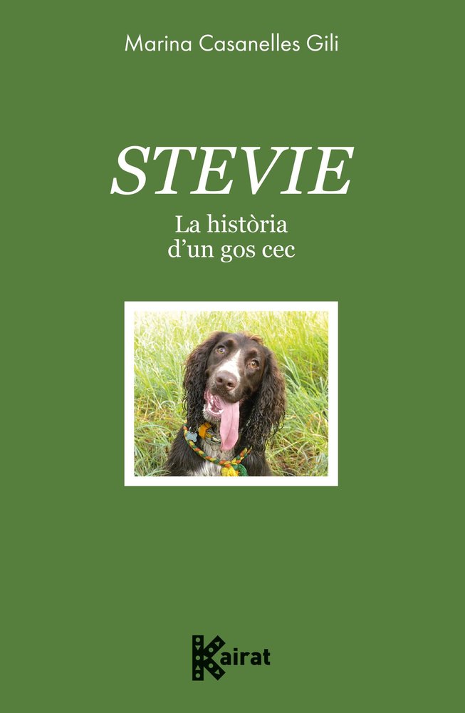 STEVIE. LA HISTORIA D'UN GOS CEC, de CASANELLES, MARINA | portada del libro