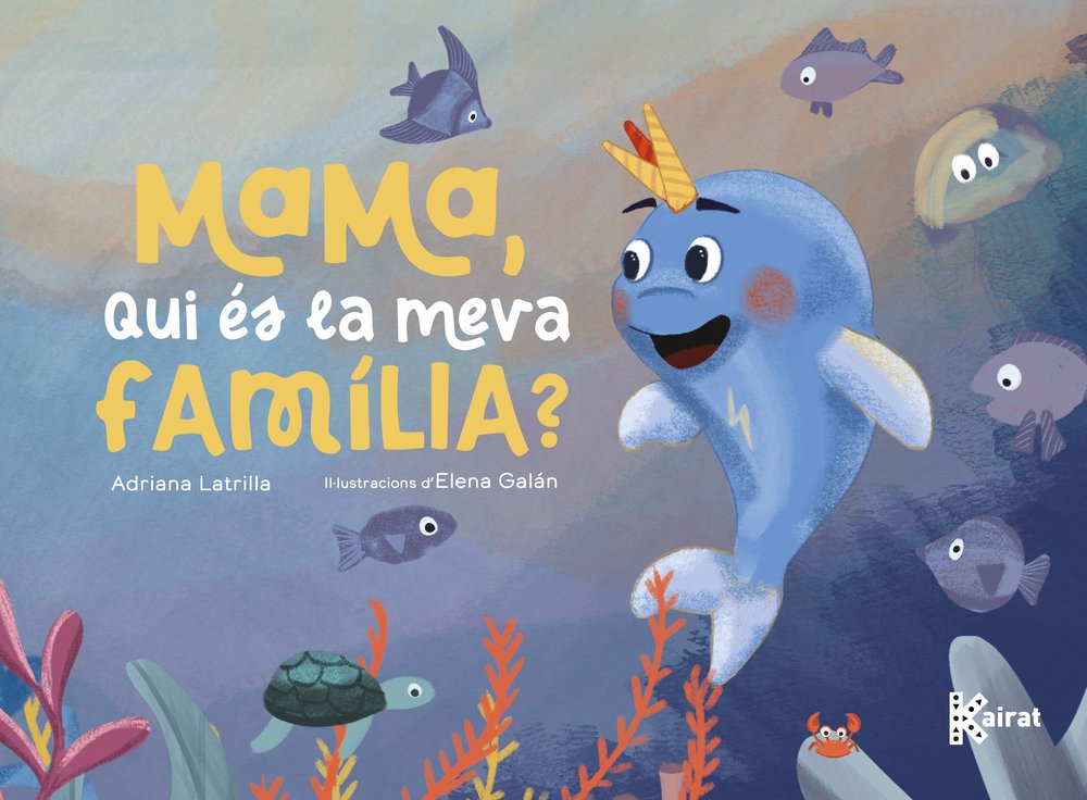 MAMA, QUI ES LA MEVA FAMILIA?, de LATRILLA, ADRIANA | portada del libro