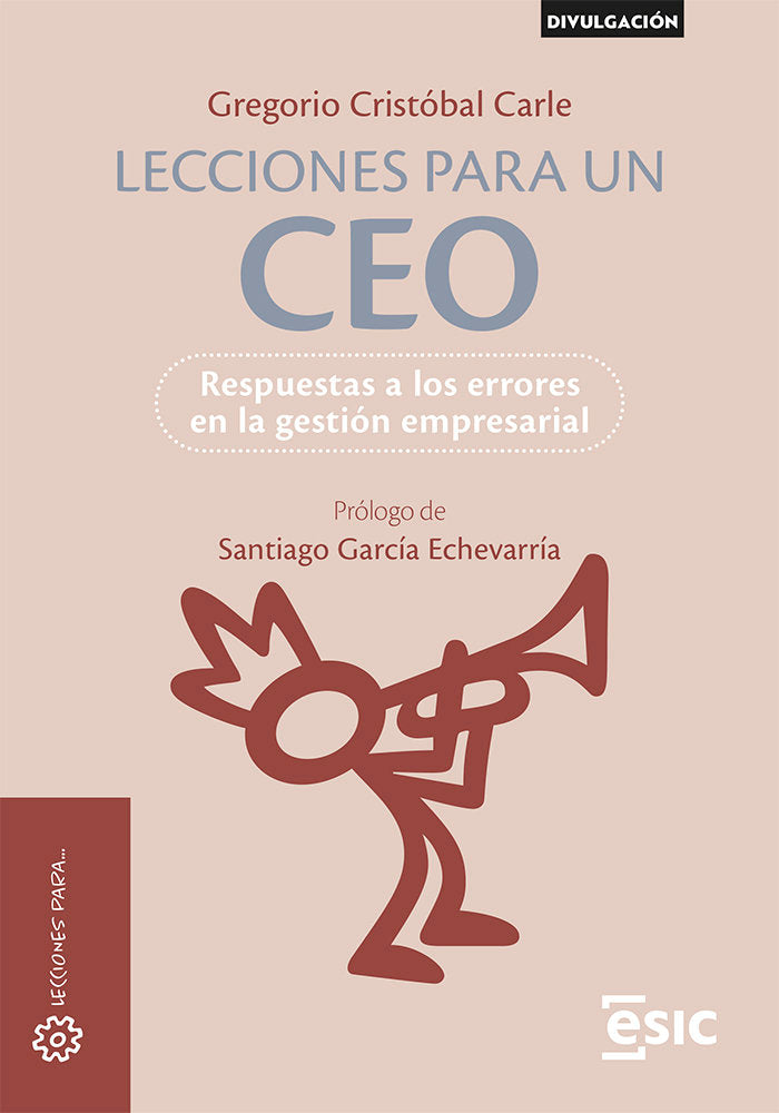 LECCIONES PARA UN CEO, de CRISTOBAL CARLE, GREGORIO | portada del libro