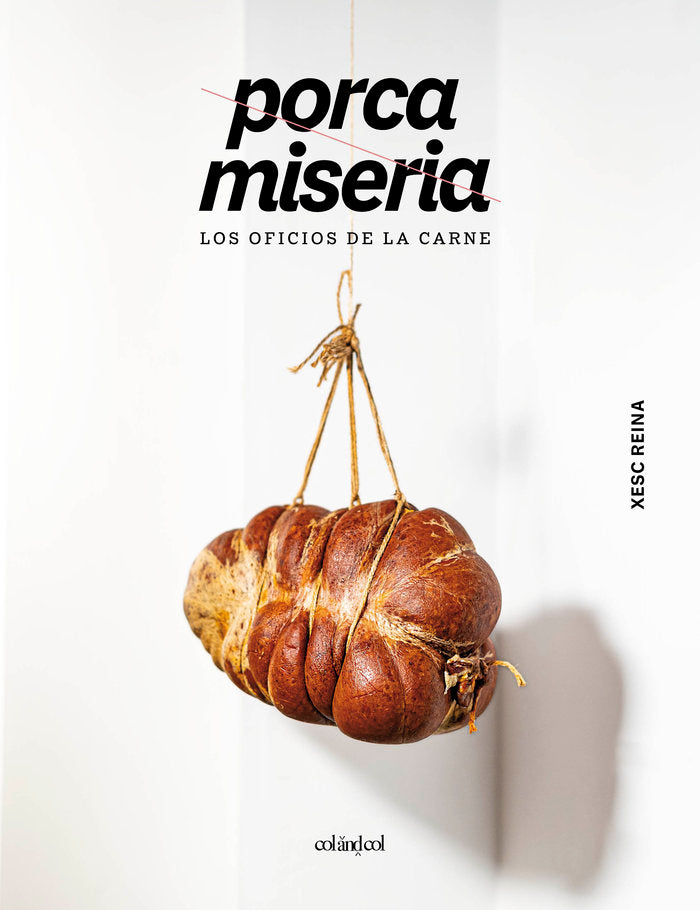 PORCA MISERIA, de REINA, XESC | portada del libro