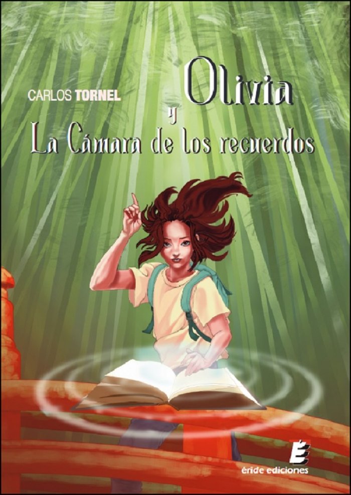 OLIVIA Y LA CAMARA DE LOS RECUERDOS, de TORNEL, CARLOS | portada del libro