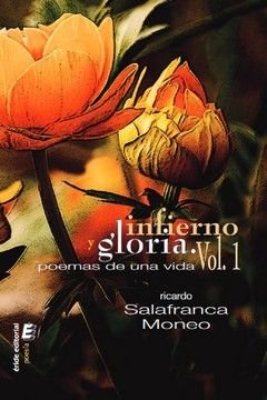 INFIERNO Y GLORIA VOL.1, de SALAFRANCA MONEA | portada del libro