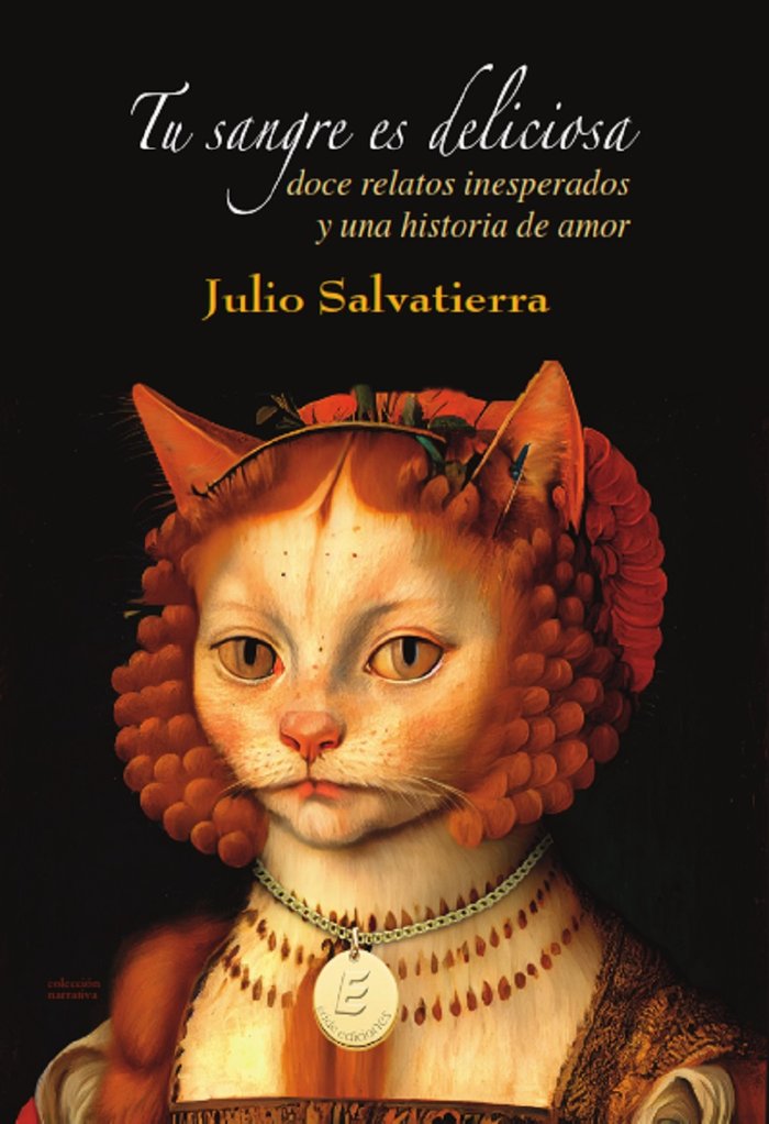 Tu sangre es deliciosa, de SALVATIERRA, JULIO | portada del libro