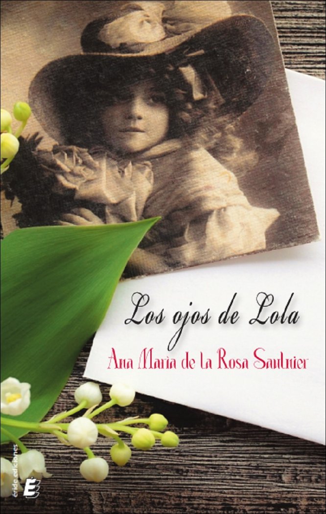 Los ojos de Lola, de DE LA ROSA SALUNIER, ANA MARIA | portada del libro