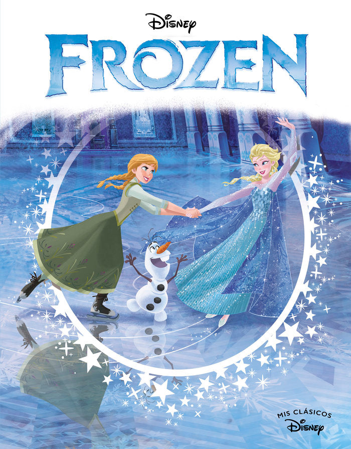 FROZEN EDICION 10 ANIVERSARIO MIS CLASICOS DISNEY, de DISNEY | portada del libro
