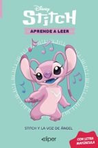 Stitch y la voz de Angel (Disney. Aprende a leer con letra MAYÚSCULA  4), de Disney | portada del libro