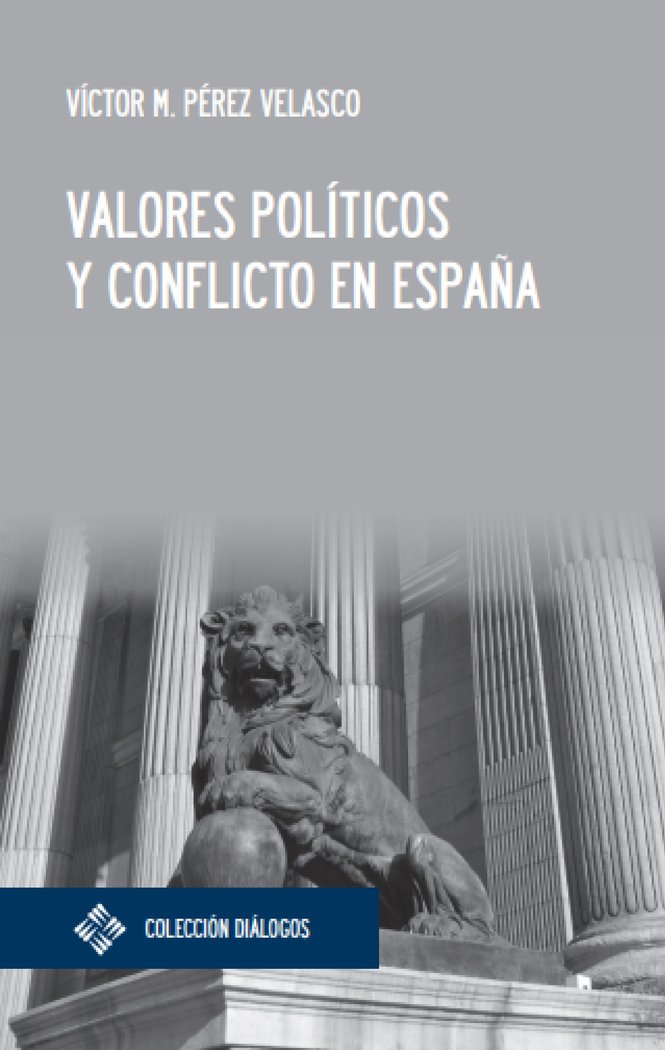 VALORES POLITICOS Y CONFLICTO EN ESPAÑA, de PEREZ VELASCO, VICTOR | portada del libro