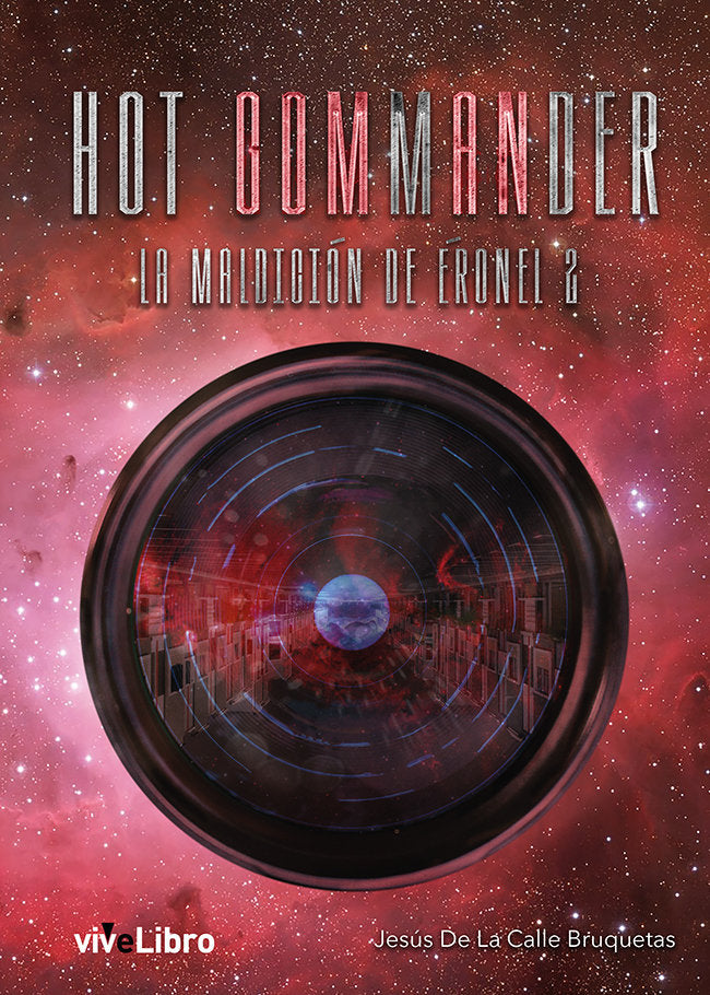 HOT COMMANDER LA MALDICION DE ERONEL 2, de DE LA CALLE BRUQUETAS, JESUS | portada del libro