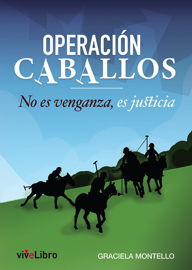 OPERACION CABALLOS, de MONTELLO, GRACIELA | portada del libro