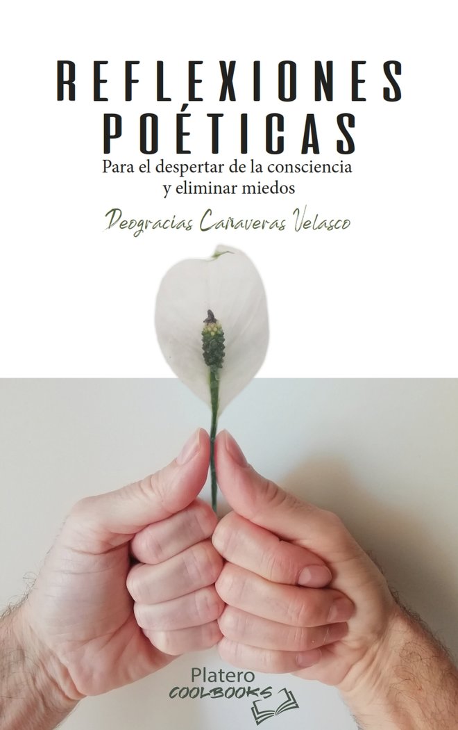 REFLEXIONES POÉTICAS. Para el despertar de consciencia y eli, de CAÑAVERAS VELASCO, DEOGRACIAS | portada del libro