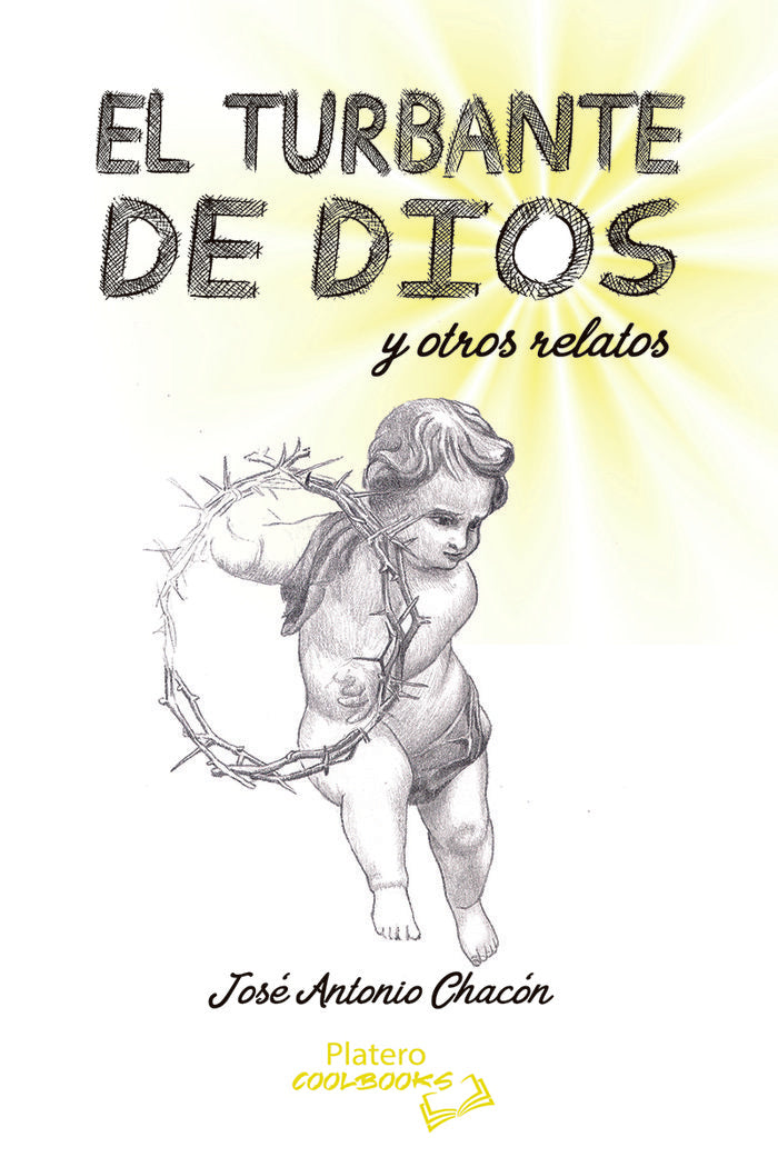 EL TURBANTE DE DIOS y otros relatos, de CHACÓN, JOSÉ ANTONIO | portada del libro