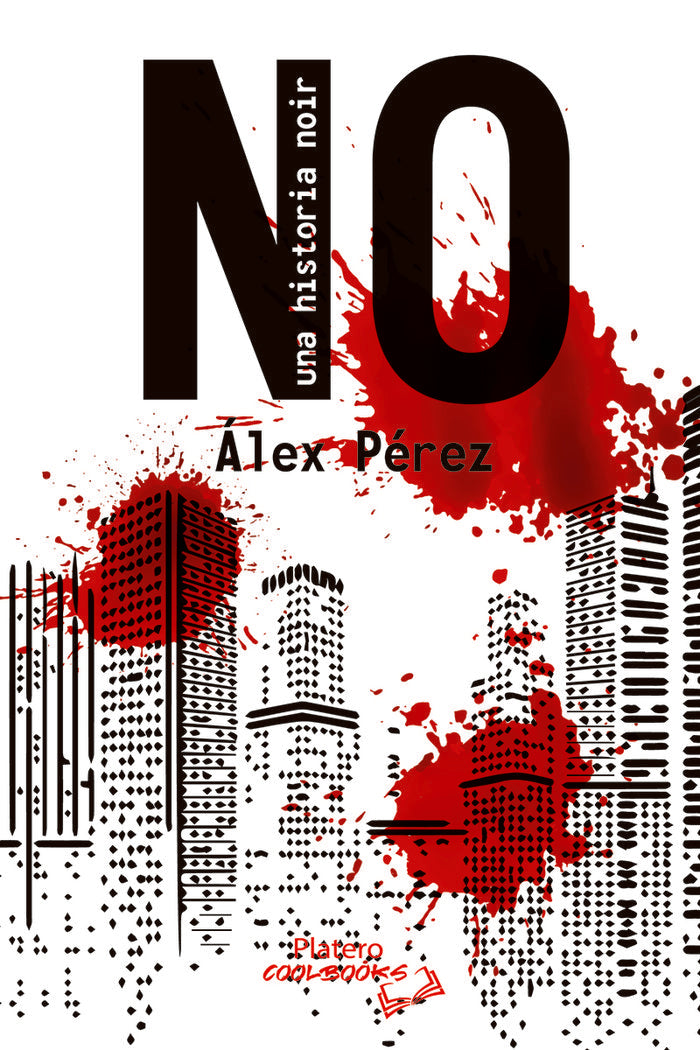 NO, una historia noir, de PÃ‰REZ, ÃLEX | portada del libro