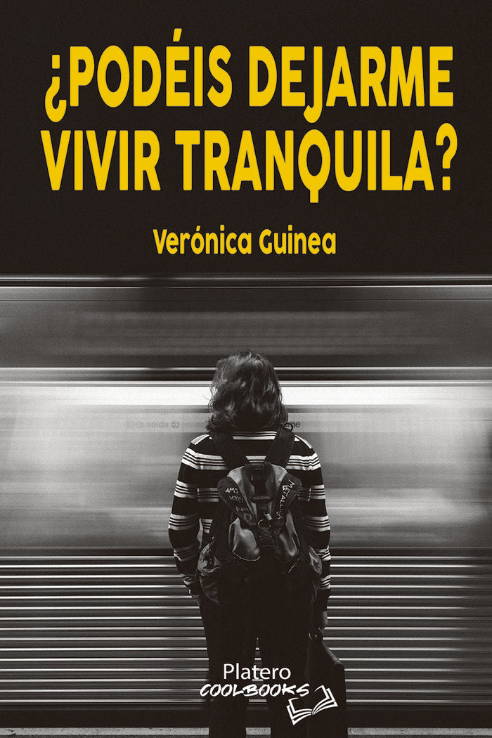 ¿PODÉIS DEJARME VIVIR TRANQUILA?, de GUINEA DE ANDRÉS, VERÓNICA | portada del libro