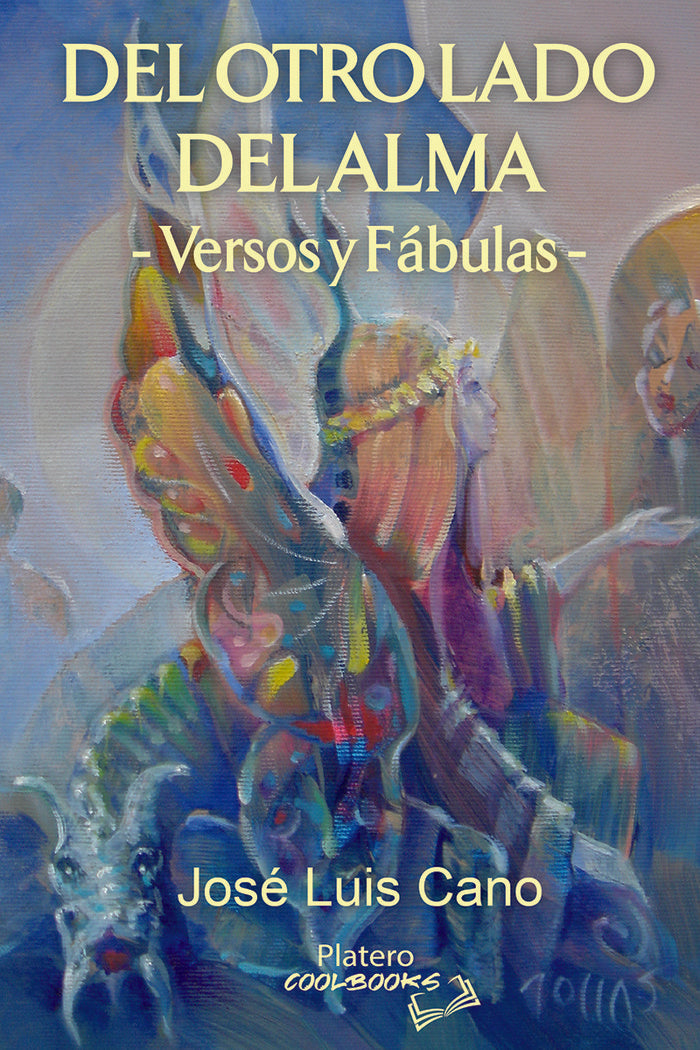 DEL OTRO LADO DEL ALMA. Versos y Fábulas, de CANO RODRÃGUEZ, JOSÃ‰ LUIS | portada del libro